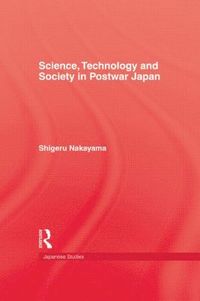 bokomslag Science, Technology and Society in Postwar Japan