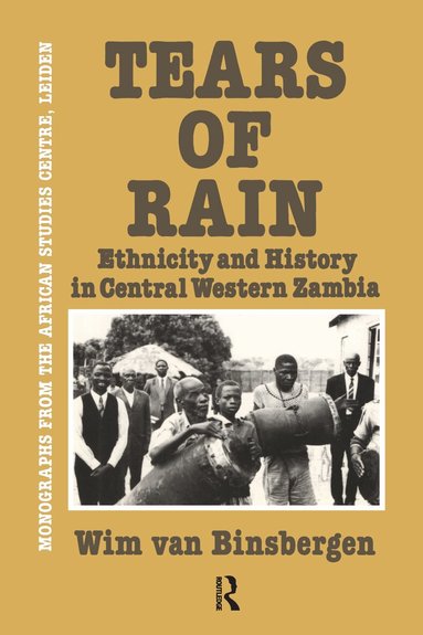 Wim van Binsbergen - Tears Of Rain - Ethnicity & Hist, Inbunden