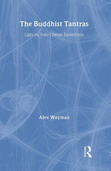 Alex Wayman - Buddhist Tantras, Inbunden