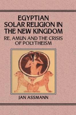 Egyptian Solar Religion in the New Kingdom 1