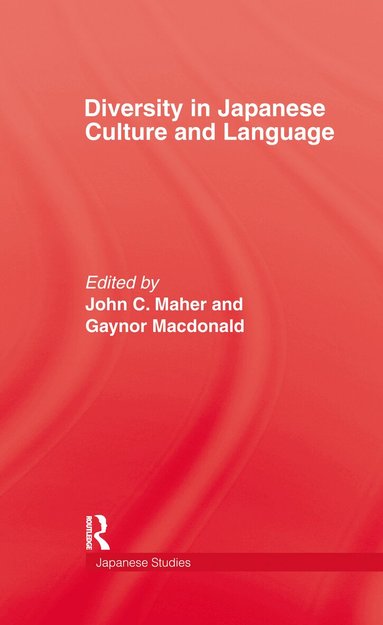 Maher, John C. Maher, Gaynor Macdonald - Diversity in Japanese Culture and Language, Inbunden