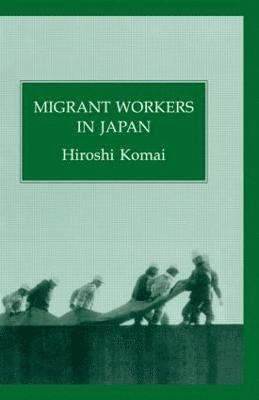 Hiroshi Komai - Migrant Workers In Japan, Inbunden