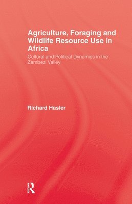 Agriculture, Foraging and Wildlife Resource Use in Africa 1