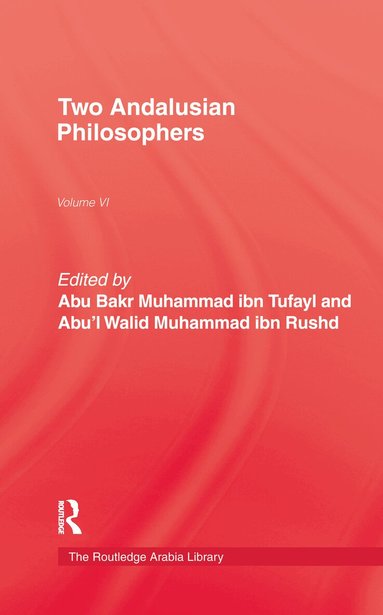 Abu Bakr Muhammad ibn Tufayl, Abu'l Walid Muhammad ibn Rushd, John Colville - Two Andalusian Philosophers, Inbunden