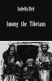 bokomslag Among The Tibetans