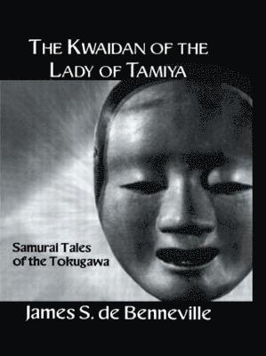 bokomslag The Kwaidan of the Lady of Tamiya