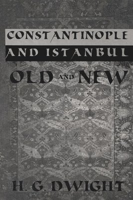 Dwight - Constantinople, Inbunden