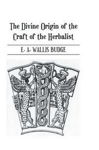 bokomslag The Divine Origin of the Craft of the Herbalist