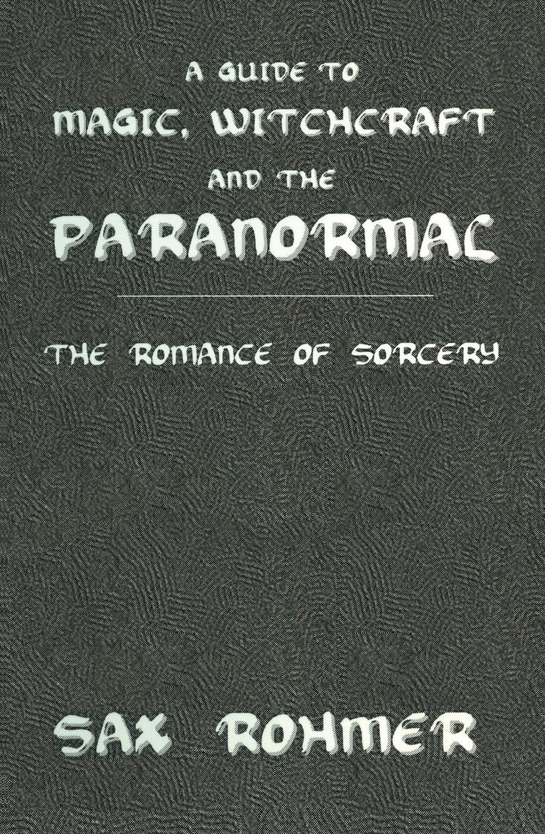 Guide to Magic, Witchcraft and the Paranormal