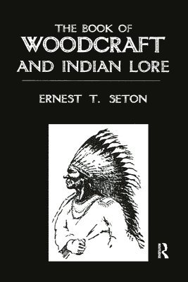 Ernest T. Seton - Book Of Woodcraft, Häftad