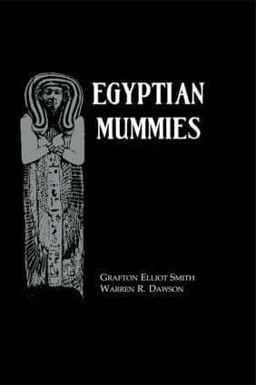 Grafton Elliot Smith, Warren R. Dawson - Egyptian Mummies, Inbunden