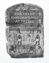 bokomslag Five Years Exploration At Thebes