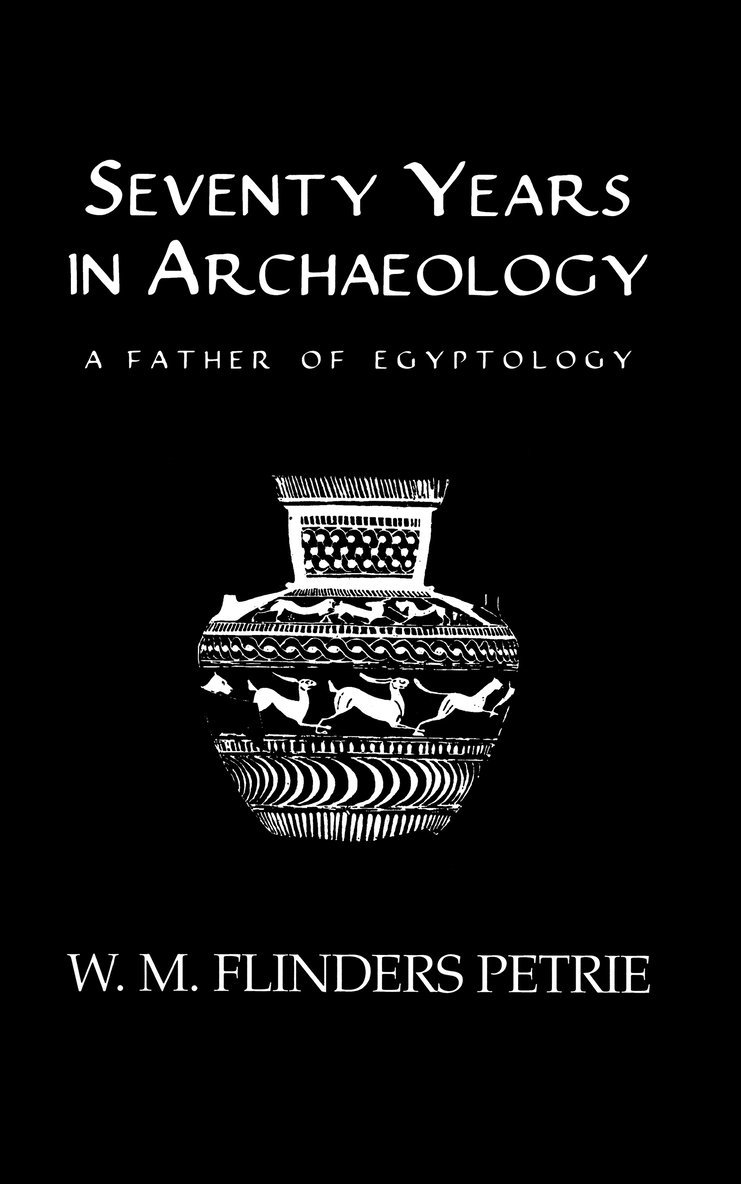 Seventy Years In Archaeology 1