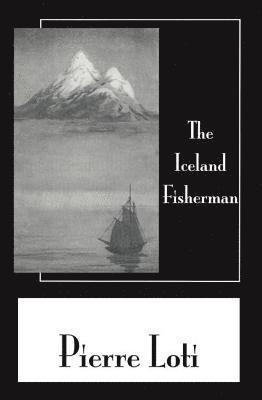 Loti - Iceland Fisherman, Inbunden