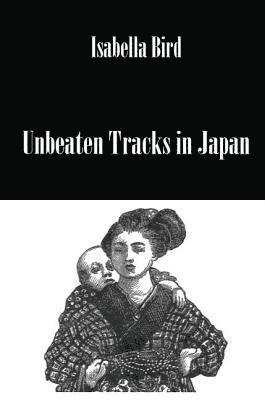 Unbeaten Tracks In Japan 1