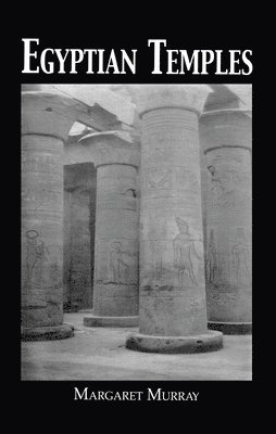 Murray, Margaret Murray - Egyptian Temples, Inbunden