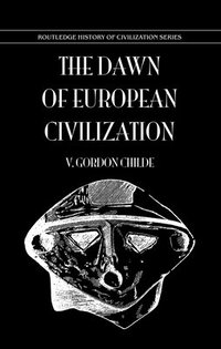 bokomslag Dawn Of European Civilization