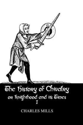 bokomslag History Of Chivalry Vol I