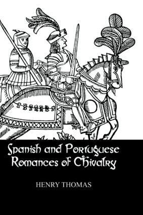 Henry Thomas - Spanish and Portuguese Romances of Chivalry, Inbunden