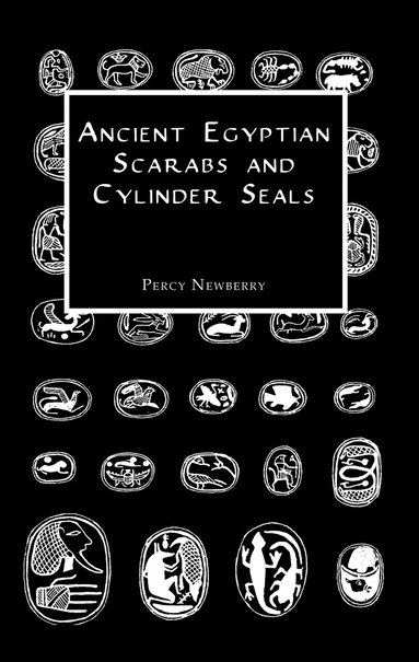 bokomslag Ancient Egyptian Scarabs and Cylinder Seals