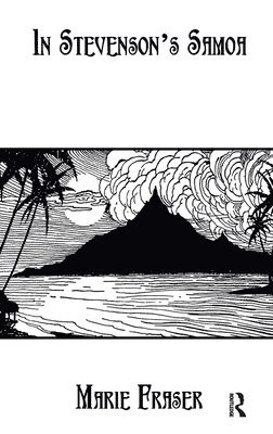 Marie Fraser - In Stevenson's Samoa, Inbunden