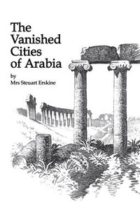 bokomslag Vanished Cities Of Arabia