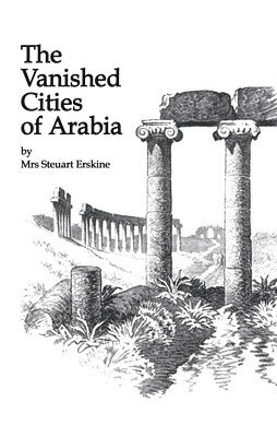 Vanished Cities Of Arabia 1