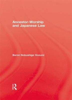 bokomslag Ancestor Worship & Japanese Law