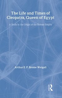 bokomslag The Life and Times Of Cleopatra