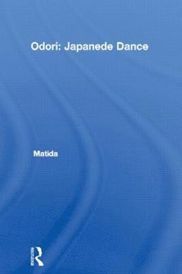 Kasyo Matida - Odori: Japanese Dance, Inbunden