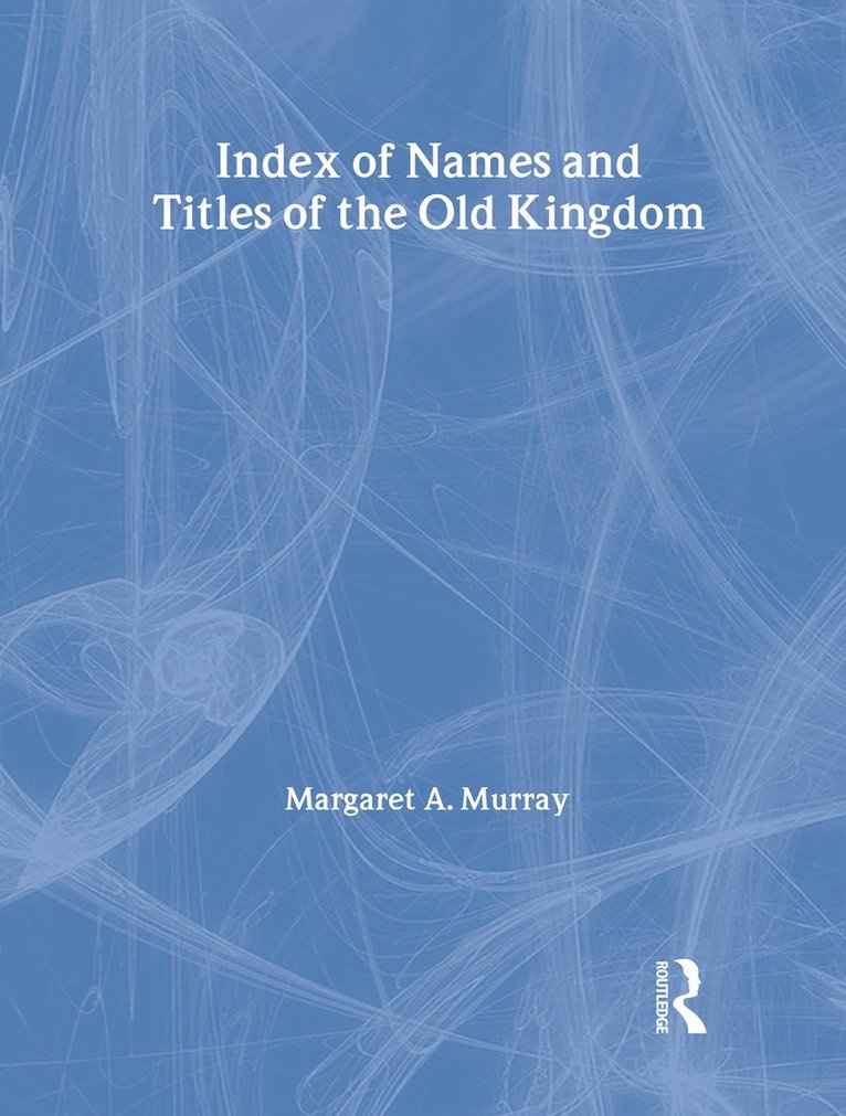 Index Of Names & Titles Of The Old Kingdom 1