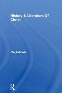 bokomslag History & Literature Of Christ