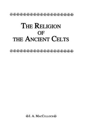 bokomslag Religion Of The Ancient Celts