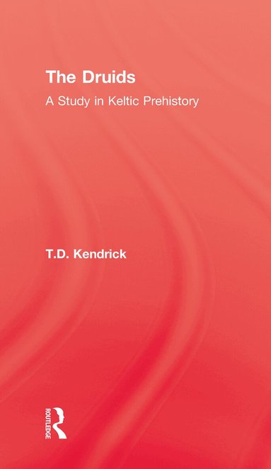 T.D. Kendrick - Druids, Inbunden