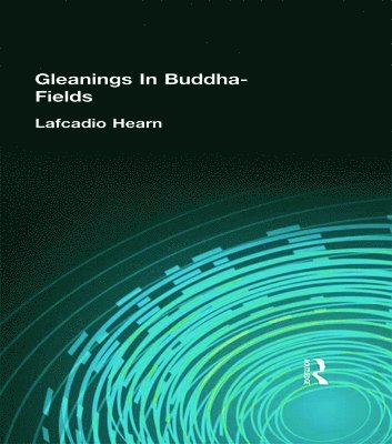 bokomslag Gleanings In Buddha-Fields
