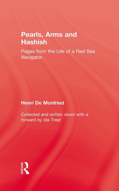 Henri De Monfried - Pearl, Arms and Hashish, Inbunden