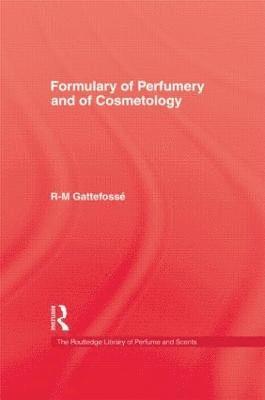 R-M Gattefosse - Formulary Of Perfumery, Inbunden