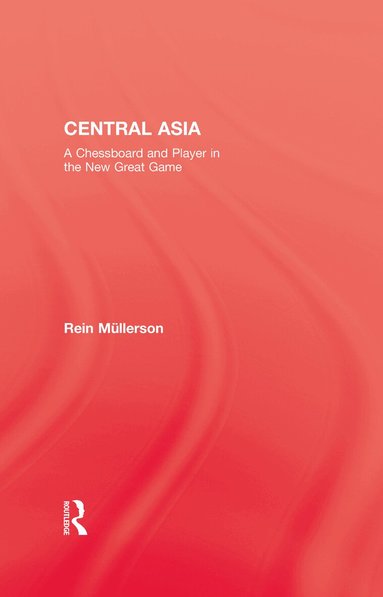 Rein Mullerson - Central Asia, Inbunden
