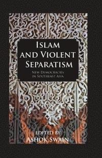 bokomslag Islam And Violent Separatism