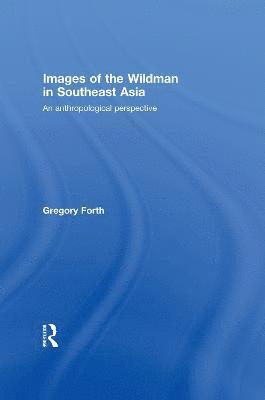 Images of the Wildman in Southeast Asia 1