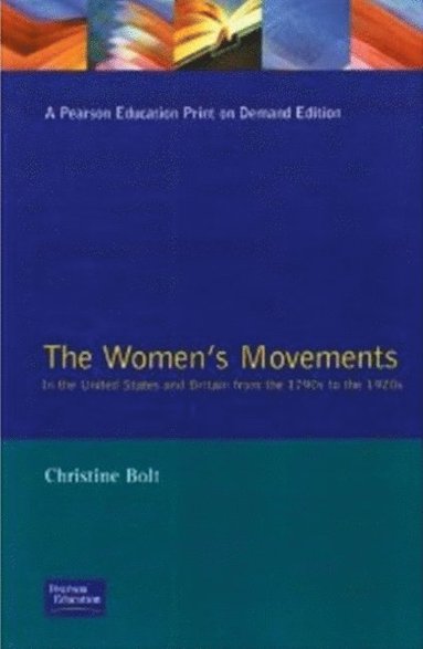 bokomslag The Women's Movements in the United States and Britain from the 1790s to the 1920s