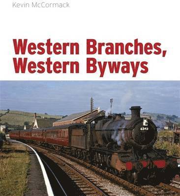 Kevin McCormack - Western Branches, Western Byways, Inbunden