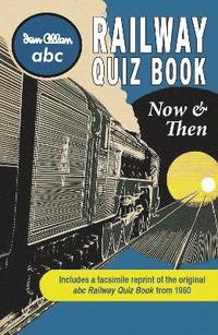 bokomslag abc Railway Quiz Book Now and Then