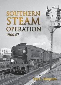 bokomslag Southern Steam Operation 1966-67