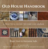 Roger Hunt, Marianne Suhr - Old House Handbook, Inbunden