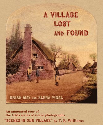 Brian May, Elena Vidal - May, B: Village Lost and Found, Inbunden