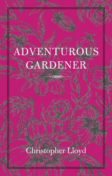 bokomslag The adventurous gardener