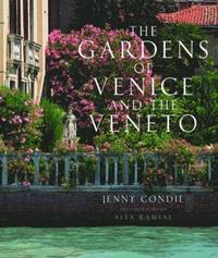bokomslag The Gardens of Venice and the Veneto
