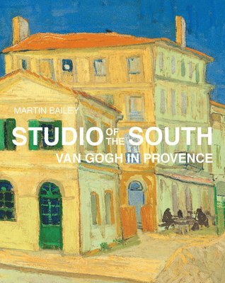 Martin Bailey - Studio of the South, Inbunden