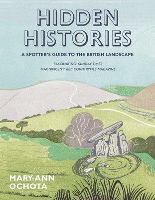 Hidden Histories: A Spotter's Guide to the British Landscape 1